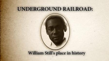 Video thumbnail: Underground Railroad: The William Still Story William Still's Place in History