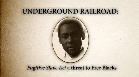 Video thumbnail: Underground Railroad: The William Still Story Fugitive Slave Act
