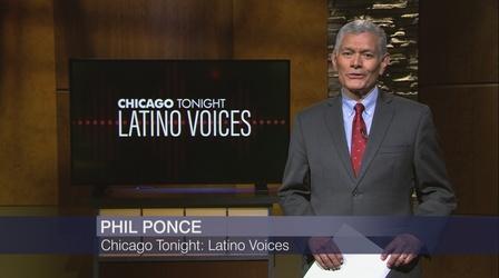 Video thumbnail: Chicago Tonight: Latino Voices Chicago Tonight: Latino Voices, May 21 - Full Show