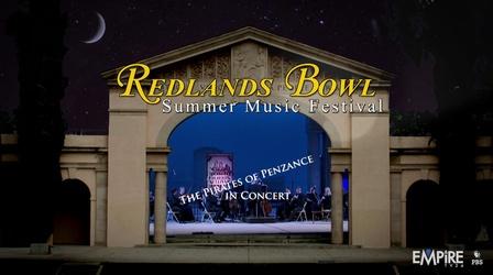 Video thumbnail: Redlands Bowl Summer Music Festival Pirates of Penzance in Concert