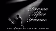 Frame After Frame: The Images of Herman Leonard