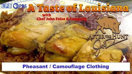 Video thumbnail: A Taste of Louisiana with Chef John Folse & Co. Pheasant / Camouflage Clothing
