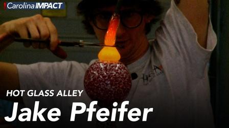 Video thumbnail: Carolina Impact Hot Glass Alley: Jake Pfeifer profile