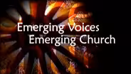 Emerging Voices, Emerging Church