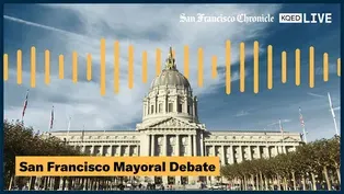 2024 San Francisco Mayoral Debate Hosted by KQED and The San Francisco Chronicle