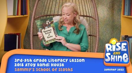 Video thumbnail: Rise and Shine Randi House - Sammy's School of Sloths