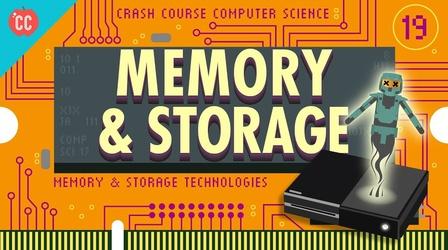 Video thumbnail: Crash Course Computer Science Memory & Storage: Crash Course Computer Science #19