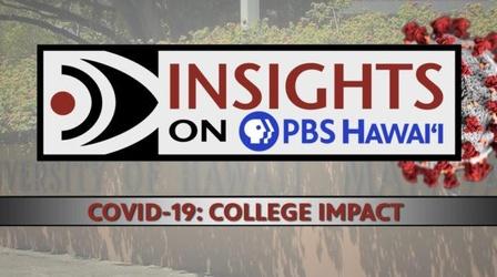 Video thumbnail: Insights on PBS Hawaiʻi 1/21/21 COVID-19: College Impact
