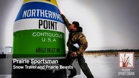 Video thumbnail: Prairie Sportsman Snow Travel and Prairie Beasts