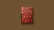 Dan Brown on his new thriller, 'The Secret of Secrets'