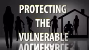 "Protecting the Vulnerable"