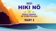11/2/21 | 2021 HIKI NŌ Triple Crown of Storytelling Part 2