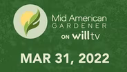 March 31, 2022 - Mid-American Gardener