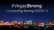 #VegasStrong: Connecting During COVID-19 Promo 30 sec
