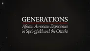 Generations: African American Experiences in Springfield and