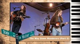 Video thumbnail: State & Water S01 E20: The Way Down Wanderers (Part 2)