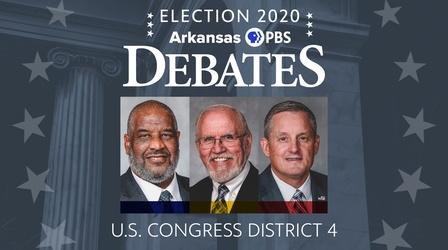 Video thumbnail: Arkansas PBS Debates Election 2020: AR PBS Debates. U.S. Congress District 4