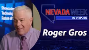 Nevada Week In Person | 	Roger Gros
