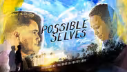 Possible Selves: Overcoming the Odds in Foster Care