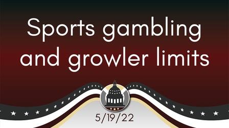 Video thumbnail: Your Legislators Sports gambling and growler limits