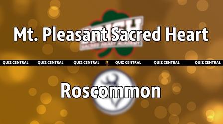 Video thumbnail: Quiz Central Mt. Pleasant Sacred Heart vs. Roscommon