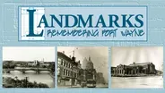 Landmarks: Remembering Fort Wayne