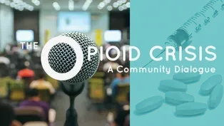 The Opioid Crisis: A Community Dialogue