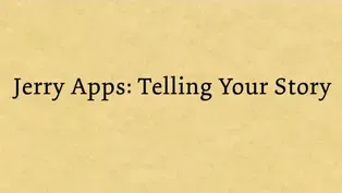 Jerry Apps: Telling Your Story