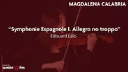 Violinist Magdalena Calabria Performs the 1st Movement of Lalo's Symphonie Espagnole