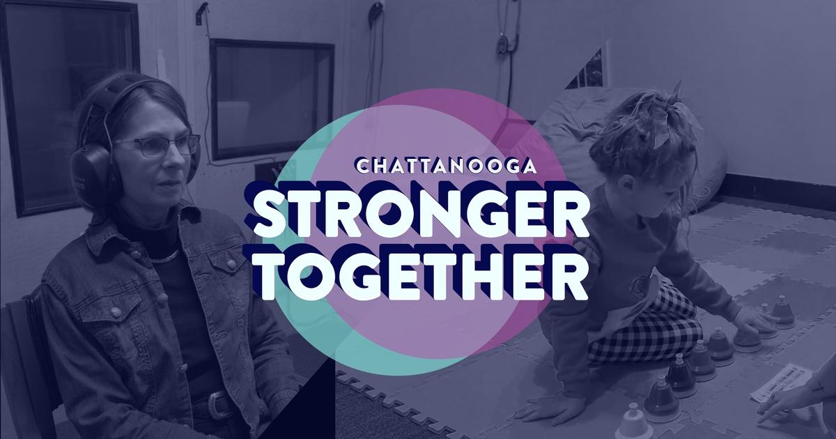 Chattanooga Stronger Together The Speech & Hearing Center