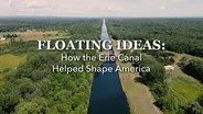 Floating Ideas: How the Erie Canal Helped Shape America