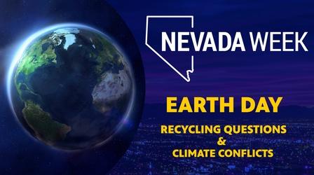 Video thumbnail: Nevada Week Earth Day: Recycling Questions and Climate Conflicts