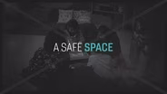 A Safe Space
