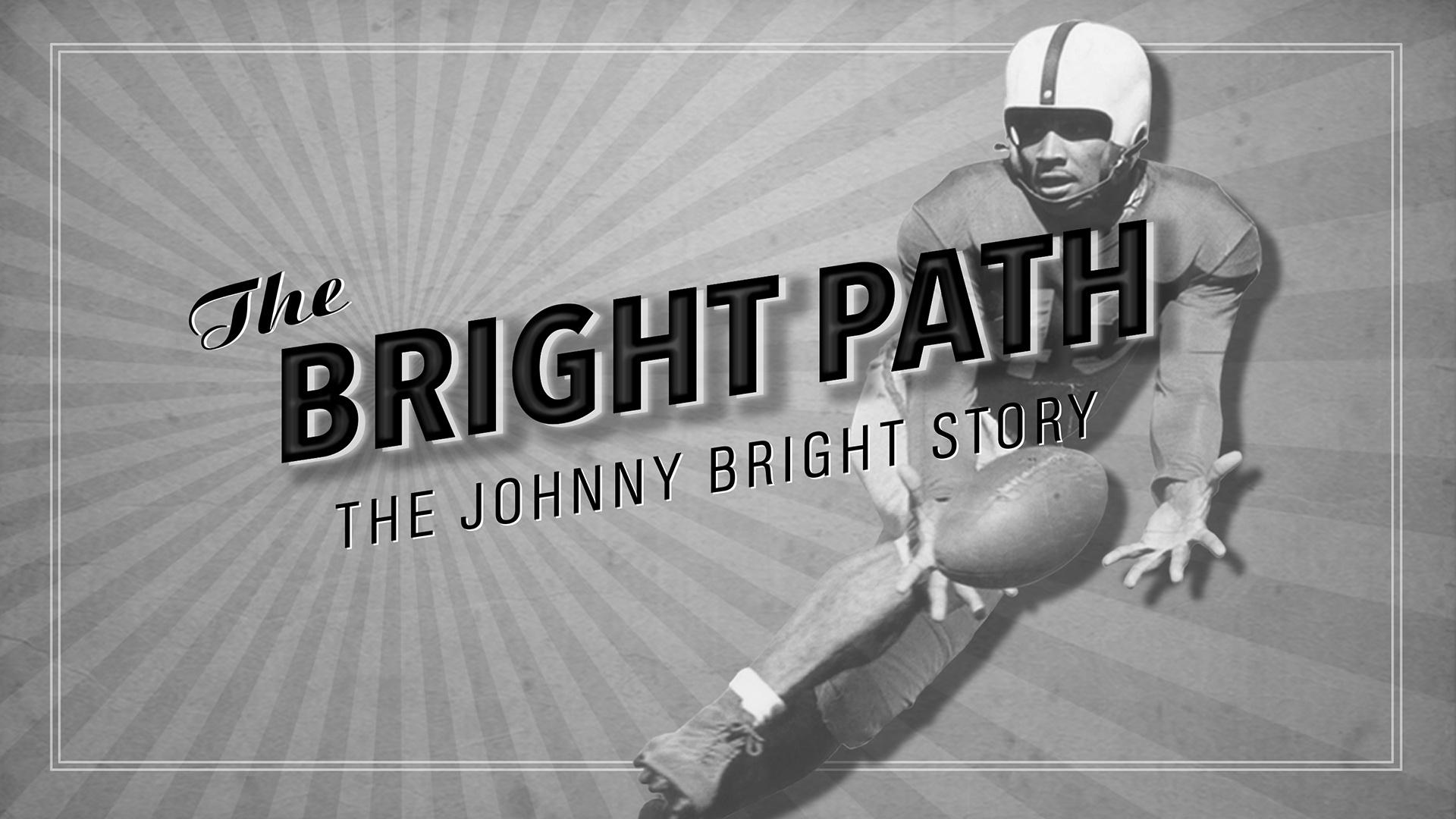 The Bright Path: The Johnny Bright Story