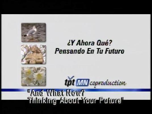 Y Ahora, Que?  Pensando En Tu Futuro