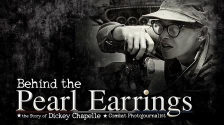 Video thumbnail: Milwaukee PBS Specials Behind The Pearl Earrings: The Story of Dickey Chapelle