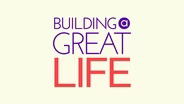 Building a Great Life