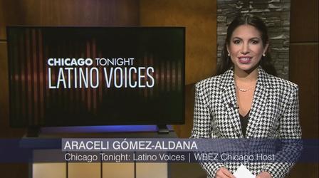 Video thumbnail: Chicago Tonight: Latino Voices Chicago Tonight: Latino Voices, January 15, 2022 - Full Show