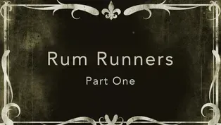 Rum Runners, Part 1