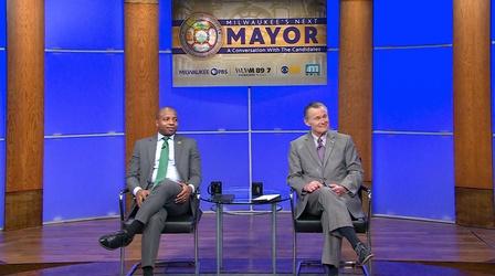 Video thumbnail: Milwaukee PBS Specials Milwaukee's Next Mayor: A Conversation with the Candidates