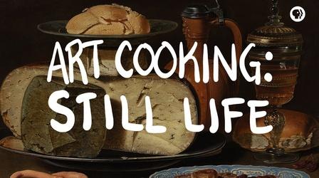 Video thumbnail: The Art Assignment Art Cooking: Dutch and Flemish Still Life Painting