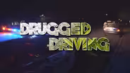 Drugged Driving