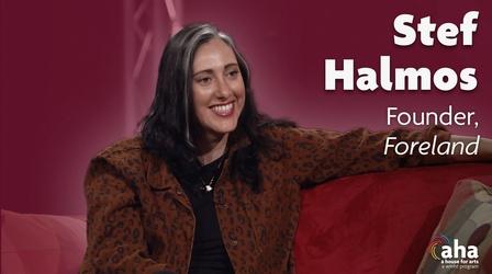 Video thumbnail: AHA! A House for Arts AHA! 706 | Stef Halmos of Foreland