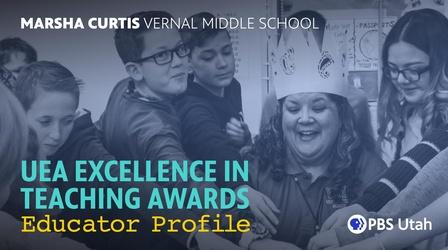 Video thumbnail: PBS Utah Presents 2020 UEA Excellence in Teaching Awards- Marsha Curtis
