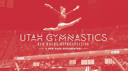 Video thumbnail: Utah Gymnastics: Red Rocks Retrospective Utah Gymnastics: Red Rocks Retrospective | Promo