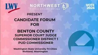 2024 General Election Forums: Benton County Commissioners and Superior Court Judge