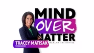 Mind Over Matter: It’s Okay to Not be Okay  - Preview