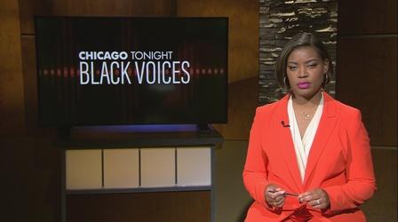 Video thumbnail: Chicago Tonight: Black Voices Chicago Tonight: Black Voices, May 14, 2022 - Full Show
