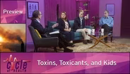 Toxins, Toxicants, and Kids