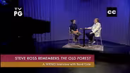 Steve Ross Remembers The Old Forest